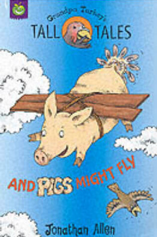 Cover of And Pigs Might Fly