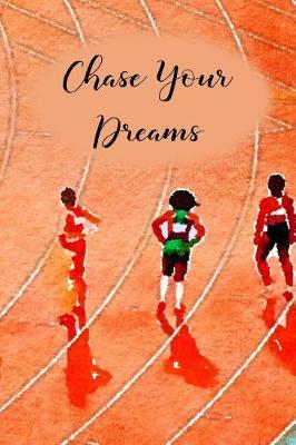 Book cover for Chase Your Dreams