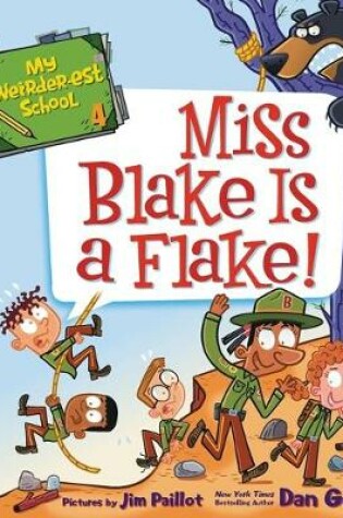 Cover of My Weirder-est School: Miss Blake Is a Flake!