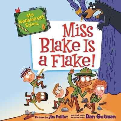 Book cover for My Weirder-est School: Miss Blake Is a Flake!