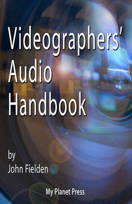 Book cover for Videographers' Audio Handbook