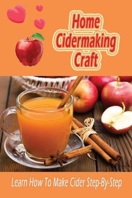 Book cover for Home Cidermaking Craft