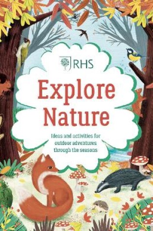 Cover of Explore Nature: Things to Do Outdoors All Year Round