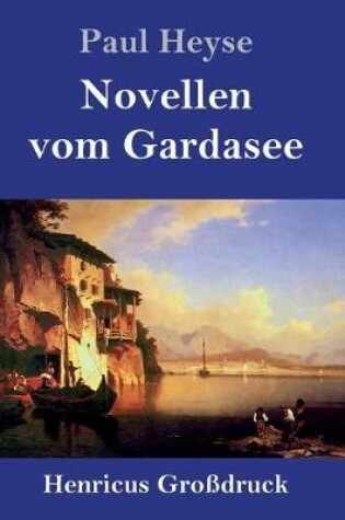 Cover of Novellen vom Gardasee (Großdruck)