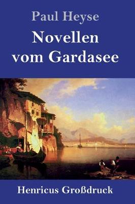 Book cover for Novellen vom Gardasee (Großdruck)