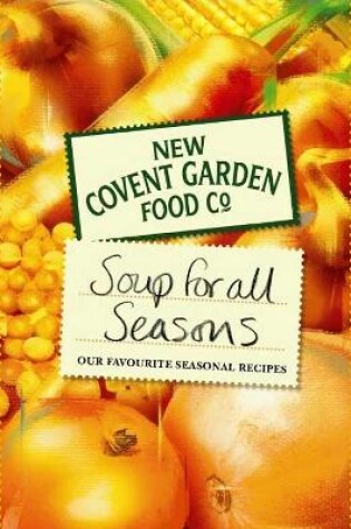 Cover of New Covent Garden Book of Soup for all Seasons