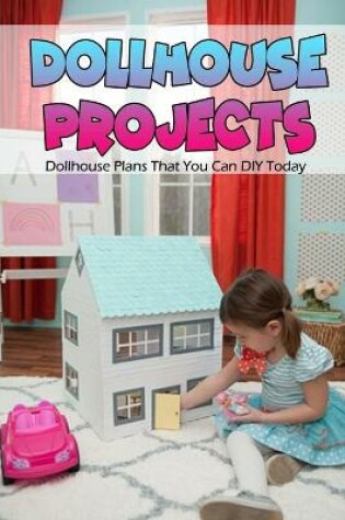 Cover of Dollhouse Projects