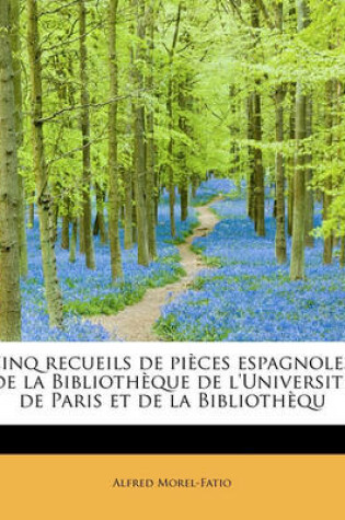 Cover of Cinq Recueils de Pi Ces Espagnoles