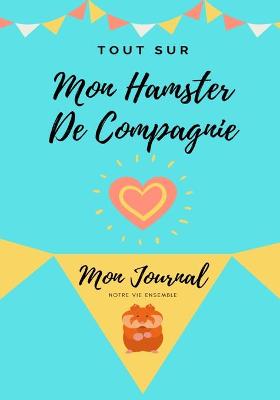 Book cover for Tout Sur Mon Hamster