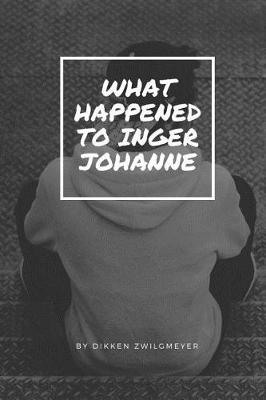 Book cover for What Happened to Inger Johanne