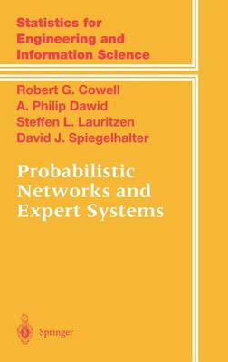 Book cover for Probabilistic Networks and Expert Systems: Exact Computational Methods for Bayesian Networks