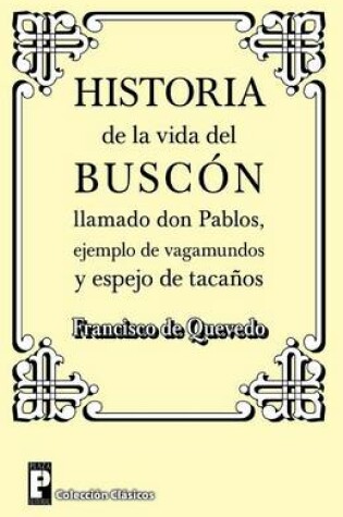 Cover of Historia de la Vida del Buscon Llamado Don Pablos