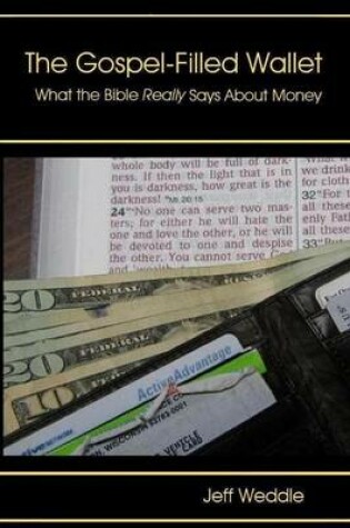 Cover of The Gospel-Filled Wallet: What the Bible Really Says About Money