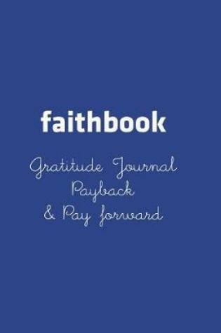 Cover of Faithbook Gratitude Journal Payback and Pay Forward