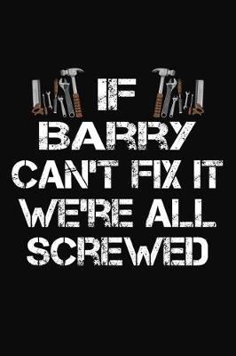 Book cover for If Barry Can't Fix It We're All Screwed