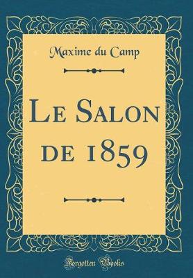 Book cover for Le Salon de 1859 (Classic Reprint)