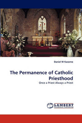 Book cover for The Permanence of Catholic Priesthood