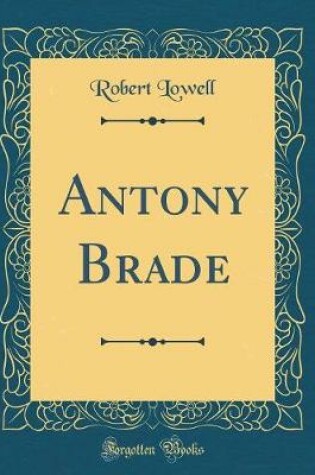 Cover of Antony Brade (Classic Reprint)