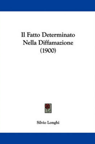 Cover of Il Fatto Determinato Nella Diffamazione (1900)