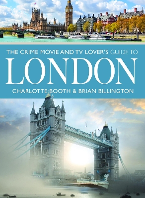 Book cover for The Crime Movie and TV Lover's Guide to London