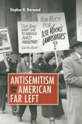 Cover of Antisemitism and the American Far Left