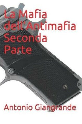 Cover of La Mafia dell'Antimafia Seconda Parte