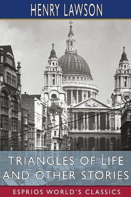 Book cover for Triangles of Life and Other Stories (Esprios Classics)