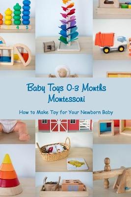 Book cover for Baby Toys 0-3 Months Montessori