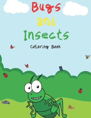 Book cover for Bugs And Insects Coloring Book