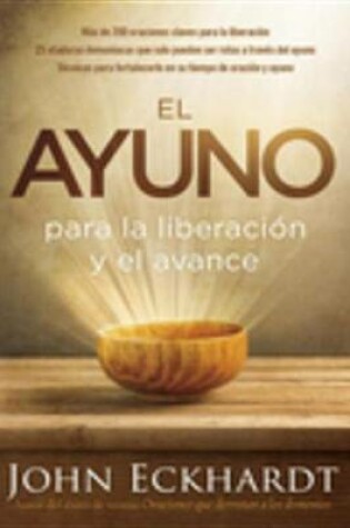 Cover of El Ayuno Para La Liberacion Y El Avance