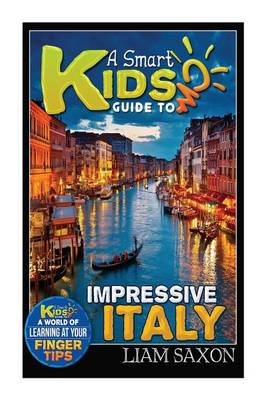 Book cover for A Smart Kids Guide to Impressive Italy