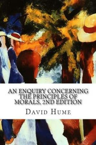 Cover of An Enquiry Concerning the Principles of Morals, 2nd Edition