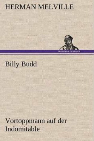 Cover of Billy Budd Vortoppmann Auf Der Indomitable