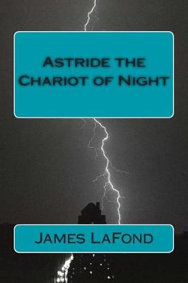 Book cover for Astride the Chariot of Night