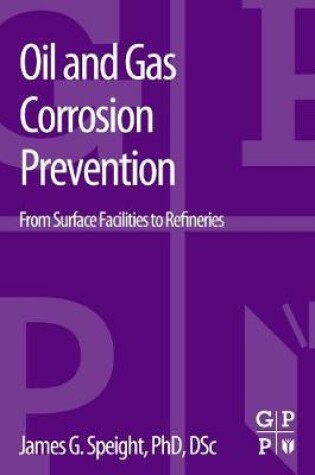 Cover of Oil and Gas Corrosion Prevention