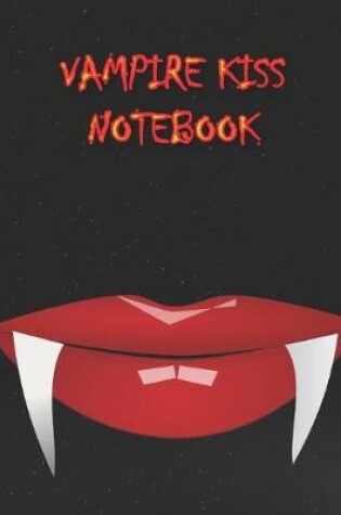 Cover of Vampire Kiss NOTEBOOK
