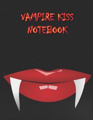 Book cover for Vampire Kiss NOTEBOOK