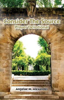 Cover of Consider the Source Prayer Devotional