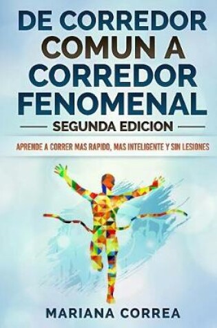 Cover of DE CORREDOR COMUN a CORREDOR FENOMENAL SEGUNDA EDICION