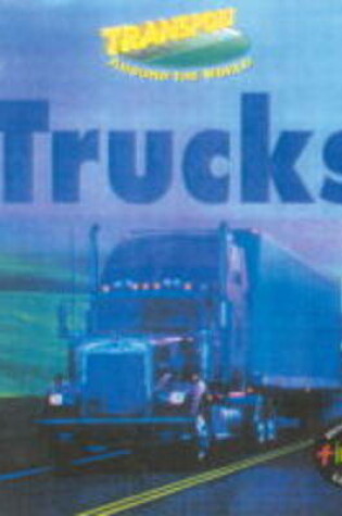 Cover of Transport Around the World: Trucks  Cased