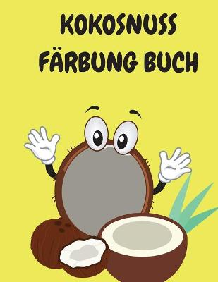 Book cover for Kokosnuss Farbung Buch