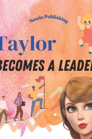 Cover of Taylor Becomes a Leader