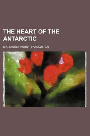 Cover of The Heart of the Antarctic