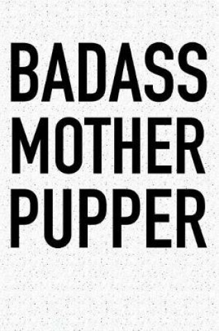 Cover of Badass Mother Pupper