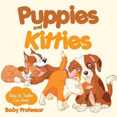 Book cover for Puppies and Kitties-Baby & Toddler Color Books