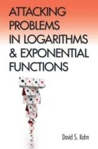 Cover of Attacking Problems in Logarithms and Exponential Functions