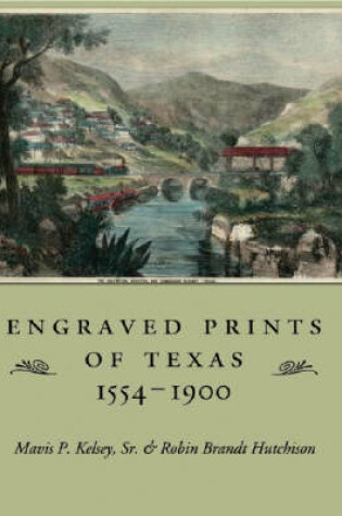 Cover of Engraved Prints of Texas, 1554-1900