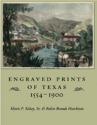 Book cover for Engraved Prints of Texas, 1554-1900