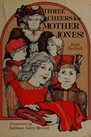 Cover of Three Cheers for Mother Jones!