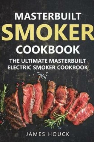 Cover of Masterbuilt Smoker Cookbook